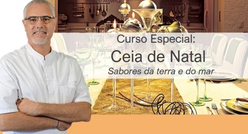 Curso Especial Ceia de Natal - Sabores da Terra e do Mar